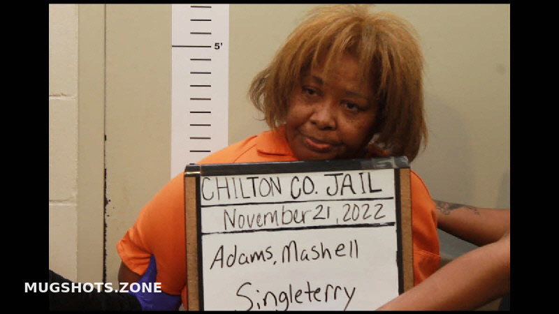 ADAMS MASHELL SINGLETERRY 11 20 2022 Chilton County Mugshots Zone