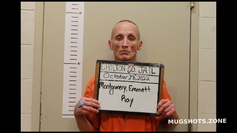 MONTGOMERY EMMETT RAY 12 18 2022 Chilton County Mugshots Zone