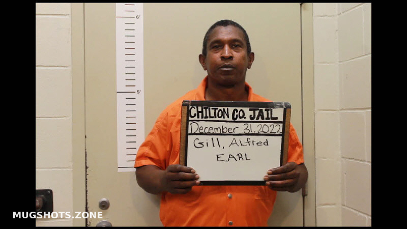 Gill Alfred Earl Chilton County Mugshots Zone