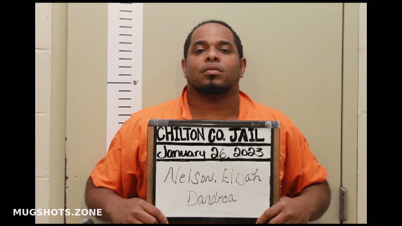 Nelson Elijah Dandrea Chilton County Mugshots Zone