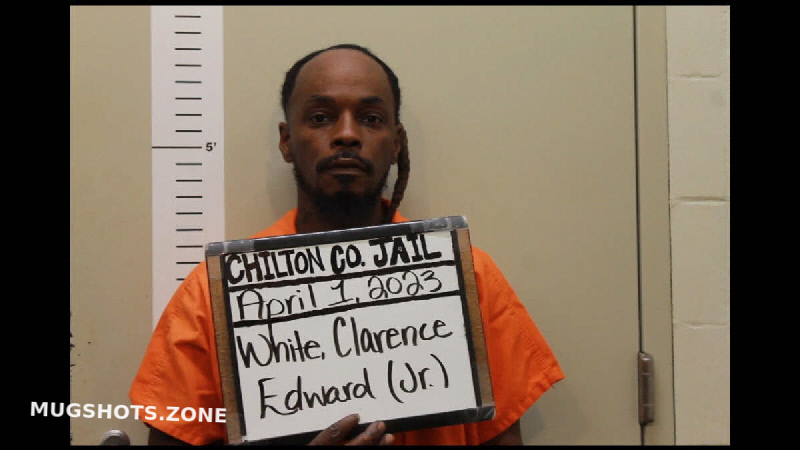 WHITE CLARENCE EDWARD 04 01 2023 Chilton County Mugshots Zone