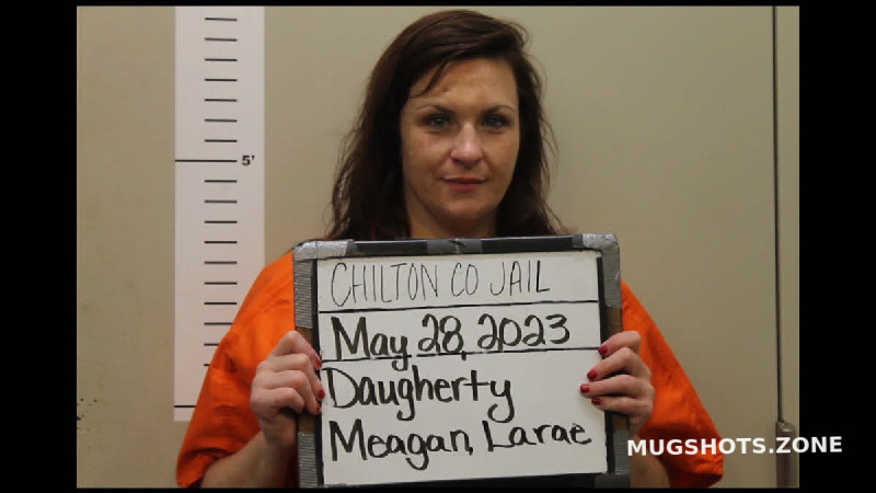 DAUGHERTY MEAGAN LARAE 05 28 2023 Chilton County Mugshots Zone