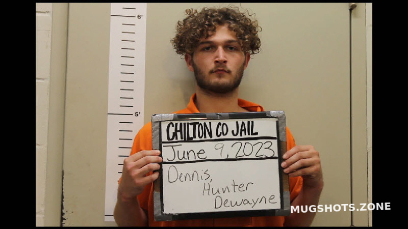 Dennis Hunter Dewayne Chilton County Mugshots Zone