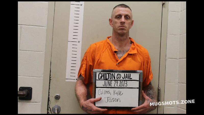 GLASS JASON KYLE 06 29 2023 Chilton County Mugshots Zone