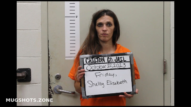 Friday Shelby Elizabeth Chilton County Mugshots Zone