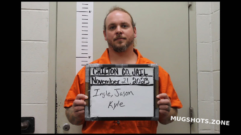 Ingle Jason Kyle Chilton County Mugshots Zone