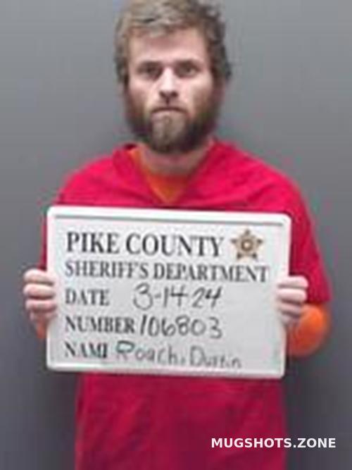 DUSTIN MICHAEL ROACH 03 14 2024 Pike County Mugshots Zone