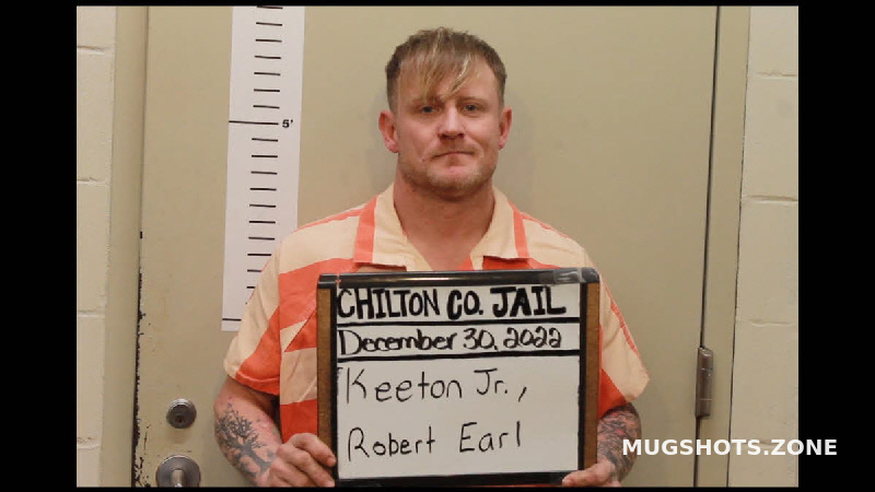 KEETON ROBERT EARL 12/30/2022 - Chilton County Mugshots Zone