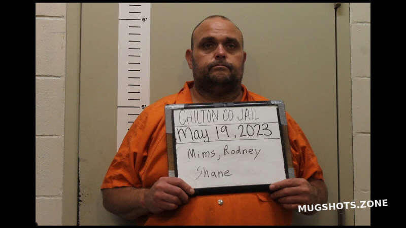 MIMS RODNEY SHANE 05/19/2023 - Chilton County Mugshots Zone