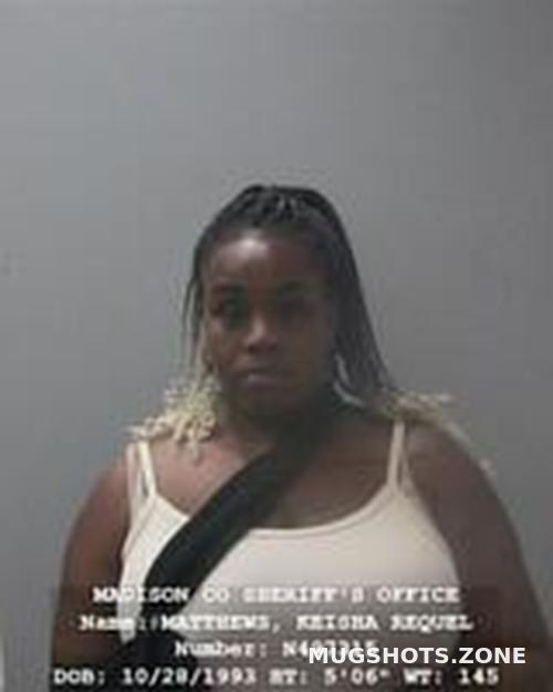 KEISHA REQUEL MATTHEWS 06/01/2022 Madison County Mugshots Zone