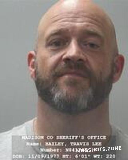 TRAVIS LEE BAILEY 08/19/2022 Madison County Mugshots Zone